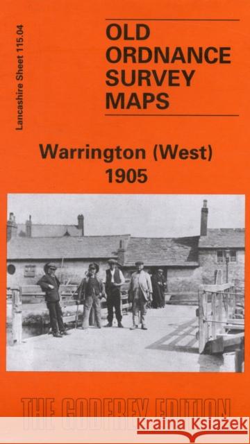 Warrington (West) 1905: Lancashire Sheet 115.04 Alan Godfrey 9780850547764 Alan Godfrey Maps - książka