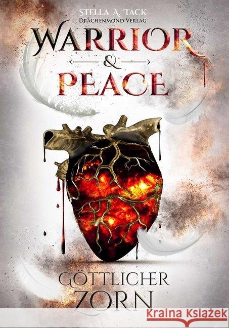 Warrior & Peace - Göttlicher Zorn Tack, Stella A. 9783959914628 Drachenmond Verlag - książka