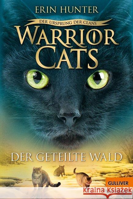 Warrior Cats - Der Ursprung der Clans. Der geteilte Wald Hunter, Erin 9783407755384 Gulliver von Beltz & Gelberg - książka