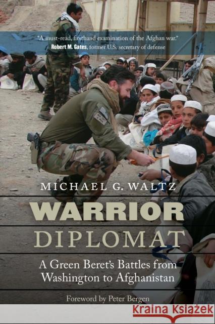 Warrior Diplomat: A Green Beret\'s Battles from Washington to Afghanistan Michael G. Waltz Peter Bergen 9781640125742 Potomac Books - książka