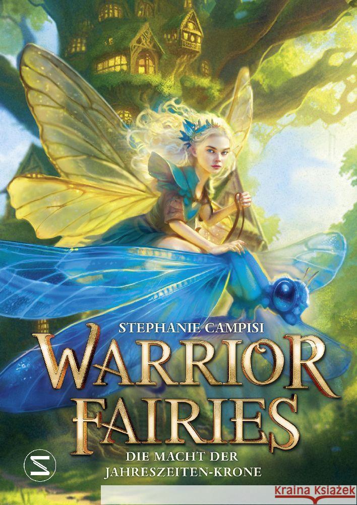 Warrior Fairies. Die Macht der Jahreszeiten-Krone Campisi, Stephanie 9783505151323 Schneiderbuch - książka