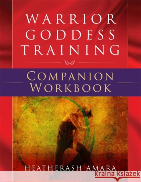 Warrior Goddess Training Companion Workbook HeatherAsh Amara 9781781807910 Hay House UK Ltd - książka