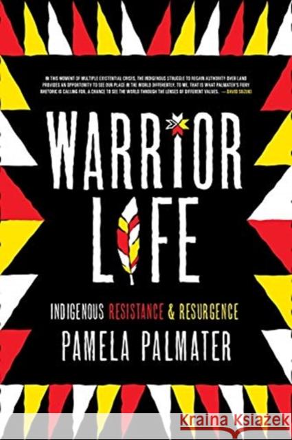 Warrior Life: Indigenous Resistance and Resurgence Pamela Palmater 9781773632902 Fernwood Publishing - książka