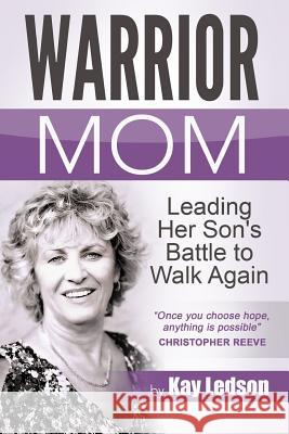 Warrior Mom Kay Ledson 9781517437794 Createspace Independent Publishing Platform - książka