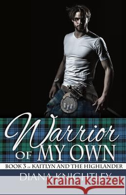 Warrior of My Own Diana Knightley 9781718178830 Independently Published - książka