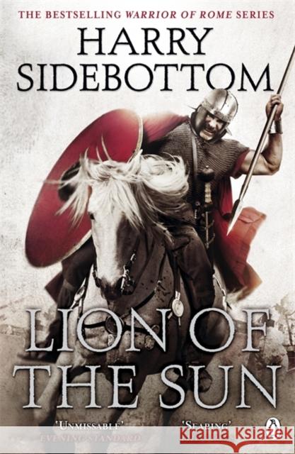 Warrior of Rome III: Lion of the Sun Harry Sidebottom 9780141032313 Penguin Books Ltd - książka