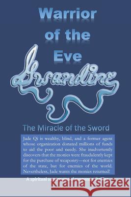Warrior of the Eve: The Miracle of the Sword Gwandine 9781792695896 Independently Published - książka
