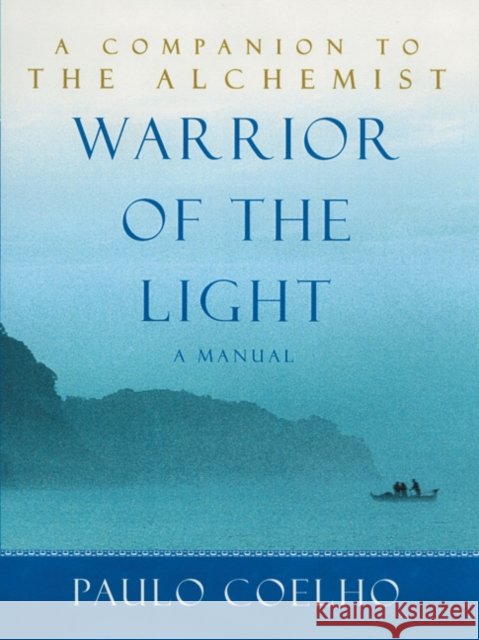 Warrior of the Light : A Manual Coelho, Paulo 9780062090010 HarperCollins US - książka