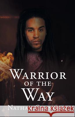Warrior of the Way Nathan Chandler 9781491720844 iUniverse.com - książka