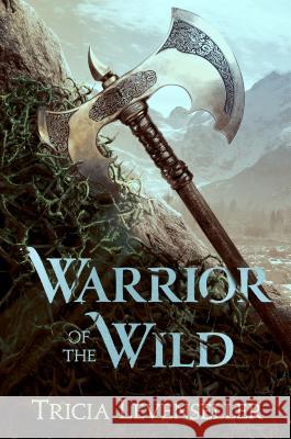 Warrior of the Wild Tricia Levenseller 9781250233653 Square Fish - książka