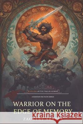 Warrior on the Edge of Memory Zackery Arbela 9781797064901 Independently Published - książka