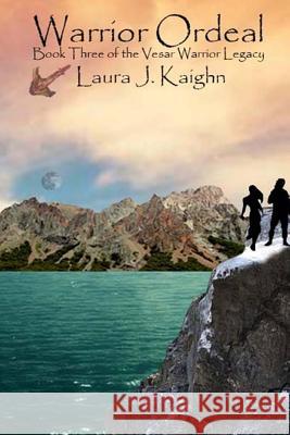 Warrior Ordeal: Book Three of the Vesar Warrior Legacy Laura J. Kaighn 9781545002612 Createspace Independent Publishing Platform - książka