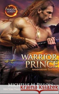 Warrior Prince: A Qurilixen World Novel (Anniversary Edition) Michelle M Pillow 9781625011725 Raven Books LLC - książka