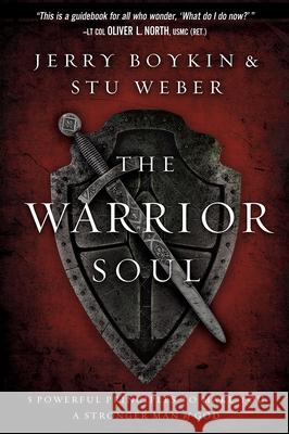 Warrior Soul: Five Powerful Principles to Make You a Stronger Man of God Boykin, Jerry 9781629980164 Charisma House - książka