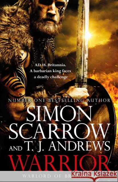 Warrior: The epic story of Caratacus, warrior Briton and enemy of the Roman Empire... Simon Scarrow 9781472287496 Headline Publishing Group - książka