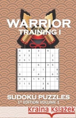 Warrior Training I Sudoku Puzzles Patrick Quan 9798581186497 Independently Published - książka