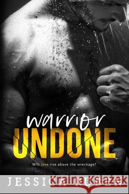 Warrior Undone Jessica Ruben 9781732117877 Jessicarubenbooks - książka