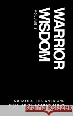 Warrior Wisdom Vol 2: Warrior Wisdom Volume 2 Singh, Charan 9798210126641 Blurb - książka