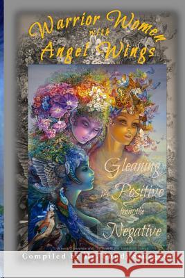 Warrior Women with Angel Wings: Gleaning the Positive from the Negative Karen Tants Sundi Sturgeon 9780646802879 Healing Pen Publishing - książka