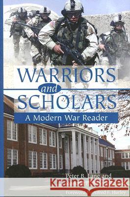 Warriors and Scholars: A Modern War Reader Peter B. Lane Ronald E. Marcello Alfred F. Hurley 9781574411973 Texas A&M University Press - książka