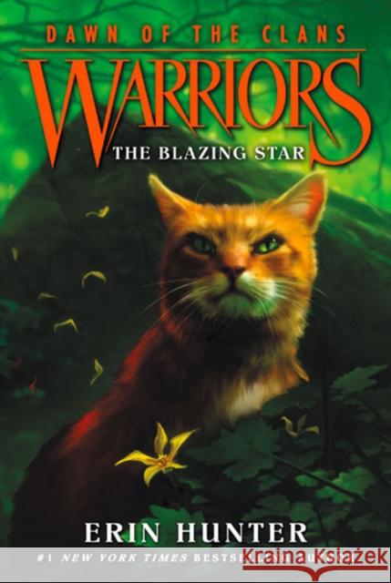 Warriors: Dawn of the Clans #4: The Blazing Star Erin Hunter 9780062410030 HarperCollins Publishers Inc - książka