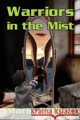 Warriors in the Mist: Book Four of the Roof Oasis Science Fiction Series Marie Gilbert 9781548064808 Createspace Independent Publishing Platform - książka