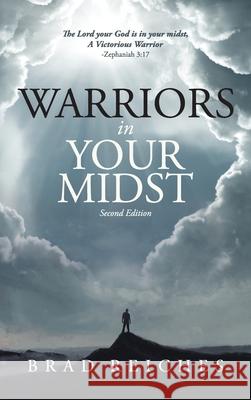 Warriors In Your Midst: Second Edition Brad Reiches 9781951648022 Vision Group, Ltd - książka