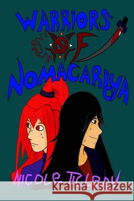 Warriors of Nomacariya Nicole Tillery 9781979286367 Createspace Independent Publishing Platform - książka