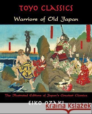 Warriors of Old Japan Eiko Ozaki William d 9789492722003 Toyo Press - książka