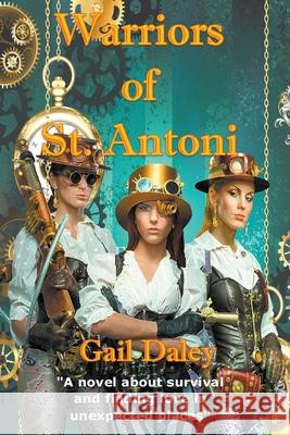 Warriors of St. Antoni Gail Daley 9781393003458 Gail Daleys Fine Art - książka