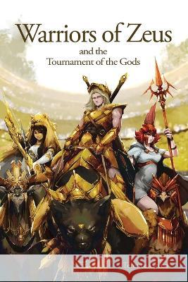 Warriors of Zeus and the Tournament of the Gods Terence Green   9781954368484 Diamond Media Press - książka