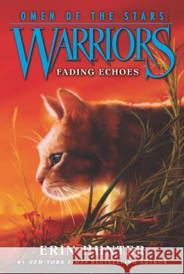 Warriors: Omen of the Stars #2: Fading Echoes Hunter, Erin 9780062382597 HarperCollins - książka