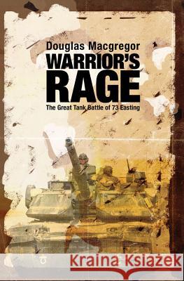 Warrior's Rage: The Great Tank Battle of 73 Easting MacGregor, Douglas 9781591145332 US Naval Institute Press - książka