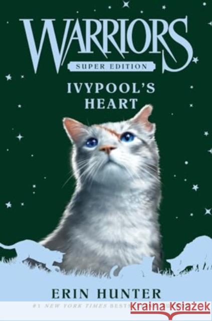 Warriors Super Edition: Ivypool’s Heart Erin Hunter 9780063357365 HarperCollins Publishers Inc - książka