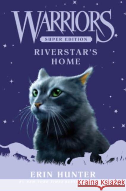 Warriors Super Edition: Riverstar's Home Erin Hunter 9780063050518 HarperCollins Publishers Inc - książka