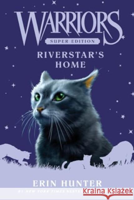 Warriors Super Edition: Riverstar's Home Erin Hunter 9780063050549 HarperCollins Publishers Inc - książka