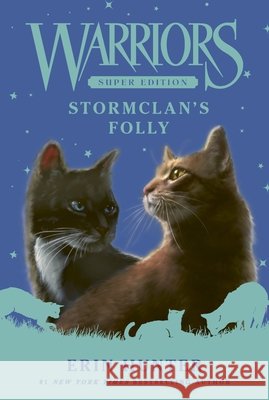 Warriors Super Edition: Stormclan's Folly Erin Hunter 9780063357426 HarperCollins - książka