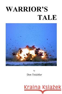 Warrior's Tale Don Treichler 9781977675255 Createspace Independent Publishing Platform - książka