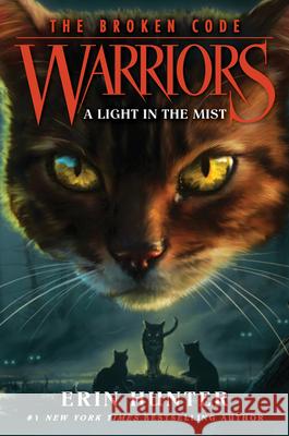 Warriors: The Broken Code #6: A Light in the Mist Erin Hunter 9780062823892 HarperCollins - książka