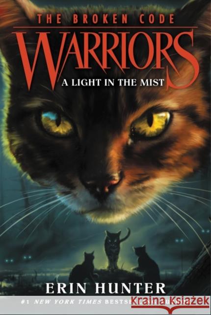 Warriors: The Broken Code #6: A Light in the Mist Hunter, Erin 9780062823908 HarperCollins Publishers Inc - książka