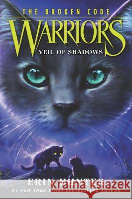 Warriors: The Broken Code: Veil of Shadows Hunter, Erin 9780062823694 HarperCollins - książka