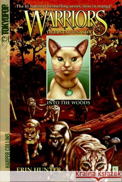 Warriors: Tigerstar and Sasha #1: Into the Woods Erin Hunter 9780061547928 HarperCollins Publishers Inc - książka