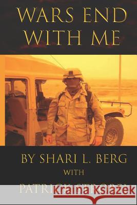 Wars End with Me Shari Berg 9781790664177 Independently Published - książka