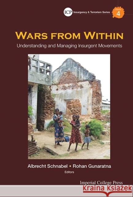 Wars from Within: Understanding and Managing Insurgent Movements Schnabel, Albrecht 9781783265565 World Scientific Publishing Company - książka