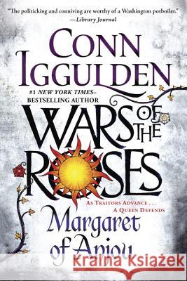 Wars of the Roses: Margaret of Anjou Conn Iggulden 9780425282427 G.P. Putnam's Sons - książka