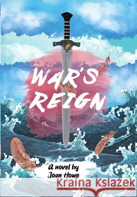 War's Reign Joan Howe 9781716813832 Lulu.com - książka