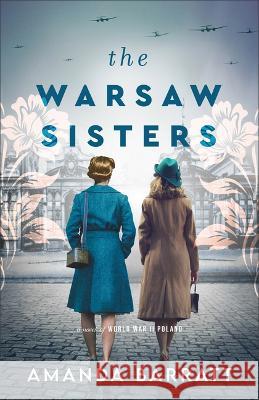 Warsaw Sisters Amanda Barratt 9780800745011 Fleming H. Revell Company - książka