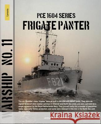 Warship 11: PCE 1604 Series, Frigate Panter Henk Visser, Jantinus Mulder 9789086164011 Amsterdam University Press (RJ) - książka