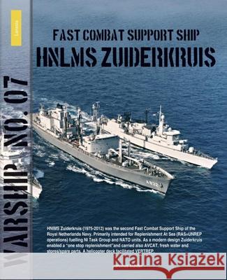 Warship 7: Fast Combat Support Ship Hnlms Zuiderkruis Mulder, Jantinus 9789086161973 Amsterdam University Press (RJ) - książka