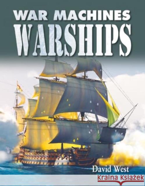 Warships Professor Emeritus of Latin David (University of Newcastle) West 9780778766858 Crabtree Publishing Company - książka